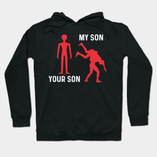 Your Son My Son Hoodie